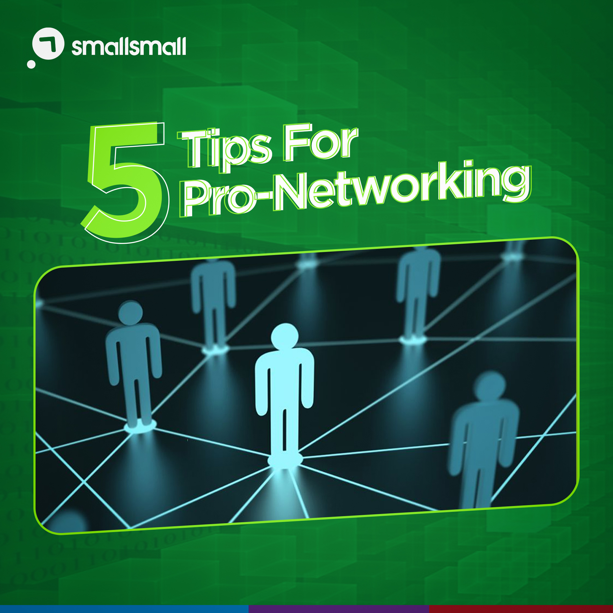 5 Tips For Pro-Networking